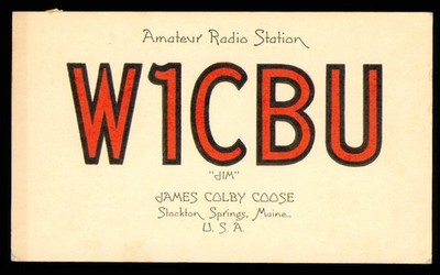 QSL Amateur Radio USA W1CBU James Colby Coose 1946 Stockton Springs Maine - E283