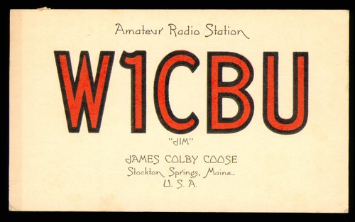 QSL Amateur Radio USA W1CBU James Colby Coose 1946 Stockton Springs Maine - E283 - Foto 1 di 2