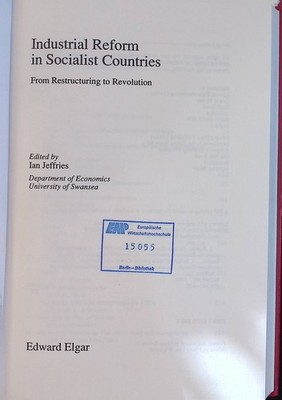 Industrial Reform in Socialist Countries: From Restructuring to Revolution Jeffr