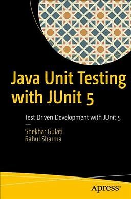 Java Unit Testing With Junit 5 : Test Driven Development With Junit 5, Paperb...