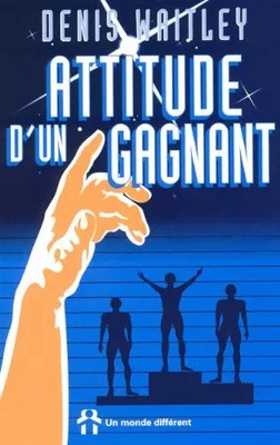 ATTITUDE D'EIN GEWINNER, D Waitley