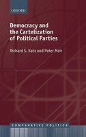 Richard S Katz | Democracy And The Cartelization Of Political Parties | Buch