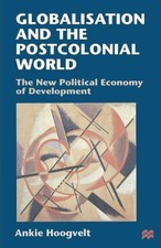 Globalisation and the Postcolonial ..., Hoogvelt, Ankie