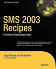 SMS 2003 Recipes: A Problem-Solution Approach by Greg Ramsey, Warren Byle (Paperback, 2006)