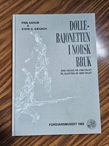 book, Norwegian socket bayonets. Døllebajonetten i norsk bruk frå tidleg på 1700