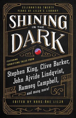 Shining in the Dark: Celebrating 20 Years of Lilja's Library by Hans-?ke Lilja (