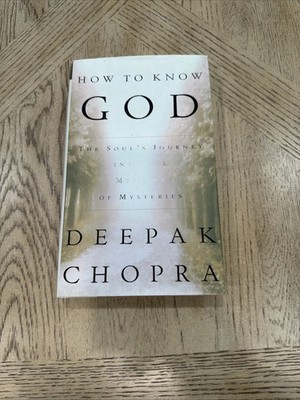 How to Know God Deepak Chopra Spirituality Philosophy Book