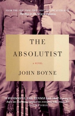The Absolutist: A Novel by the Author of The Heart's Invisible Furies - Boyn...