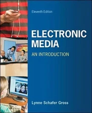 ELECTRONIC MEDIA: AN INTRODUCTION By Lynne Schafer Gross *Excellent Condition*