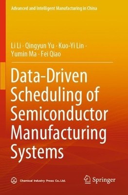 Data-Driven Scheduling of Semiconductor Manufacturing Systems - 9789811975905