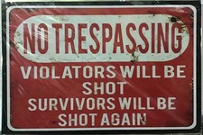 8x12 Tin Sign No trespassing funny violators survivors shot gun vintage K101