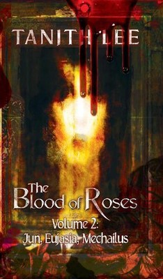Tanith Lee The Blood of Roses Volume 2 (Paperback) Blood of Roses