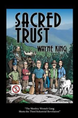 Sacred Trust : A Vicarious, High Voltage Adventure to Stop a Private Powerlin...