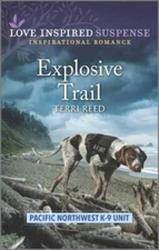 Explosive Trail (Pacific Northwest K-9 Unit, 3) By Reed, Terri - VERY GOOD