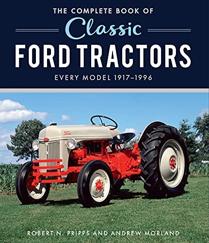 The Complete Book of Classic Ford Tractors: Eve. Pripps, Morland.#+,.#+,.#+,.# - Image 7