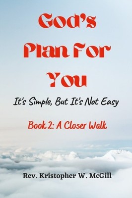 McGill - God's Plan For You  It's Simple But It's Not Easy - Book 2   - X555z