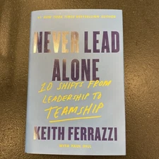 Never Lead Alone : 10 Shifts from Leadership to Teamship by Not Available (2024,