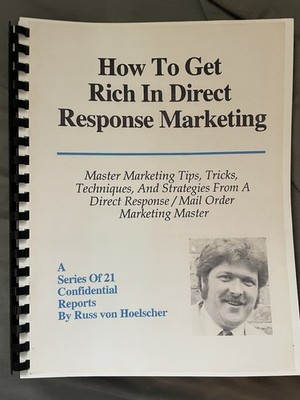 RUSS VON HOELSCHER How To Get Rich In Direct Response Marketing 21 Reports RARE