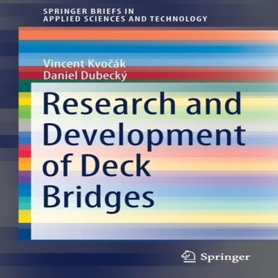 Research and Development of Deck Bridges Springer Nature B.V. Pap