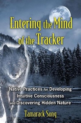 Tamarack Song Entering the Mind of the Tracker (Paperback)