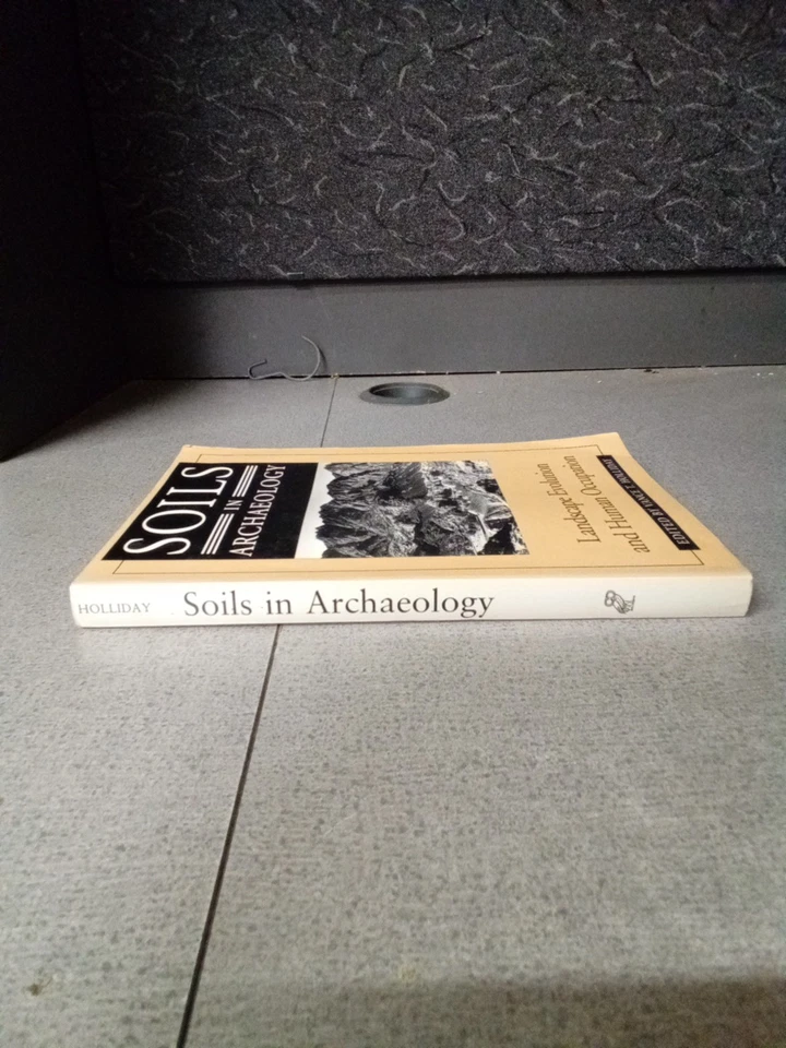 Soils in Archaeology : Landscape Evolution and Human Occupation Paperback - Image 3 of 4