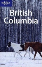 British Columbia Ryan, Lee, John, Lonely Planet Publications Staf