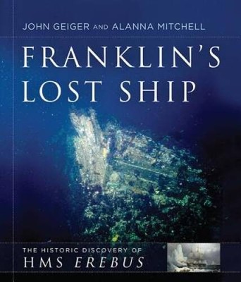Franklins Lost Ship: The Historic Discovery of HMS Erebus - Hardcover - GOOD