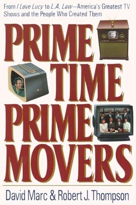 Prime Time, Prime Movers: From I ... by Thompson, Robert J. Paperback / softback