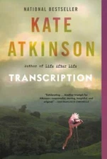 Transcription: A Novel - Paperback By Atkinson, Kate - GOOD
