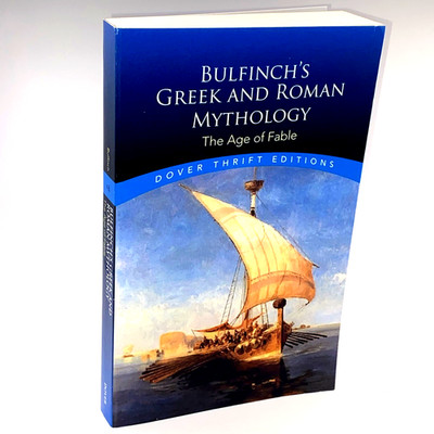 Bulfinch's Greek and Roman Mythology : The Age of Fable by Thomas Bulfinch - NEW