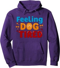 Feeling Dog Tired Tee Feeling Tired Cute Love Animals Unisex Hooded Sweatshirt
