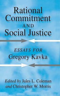 Rational Commitment and Social Justice Essays for Gregory Kavka Coleman Morris