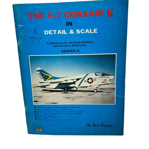 A-7 Corsair II: In Detail and Scale Modeler and Aviation Enthusiast Series II
