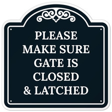 Please Make Sure Gate is Closed and Latched Black Background Sign, 8x8 Inches...