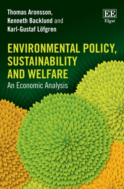 Environmental Policy, Sustainability and Welfare: by Thomas Aronsson PAPERBACK