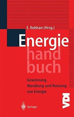 Energiehandbuch: Gewinnung, Wandlung und Nutzung von Energie Buch Springer