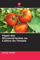 Shivaji Yadlod | Papel Dos Micronutrientes No Cultivo Do Tomate | Taschenbuch