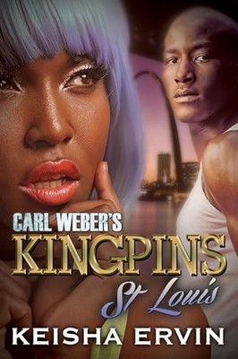 Carl Weber's Kingpins: St. Louis by Keisha Ervin 9781601629265 NEW