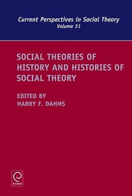 Social Theories of History and Histories of Social Theory (Current Perspectiv...