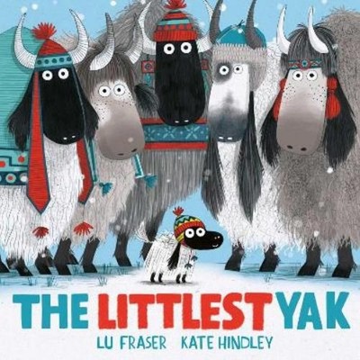 Lu Fraser The Littlest Yak (Taschenbuch) Littlest Yak