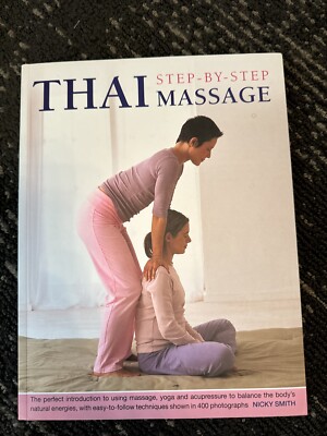 Thai Step-by-Step Massage by Nicky Smith (2012, Trade Paperback)