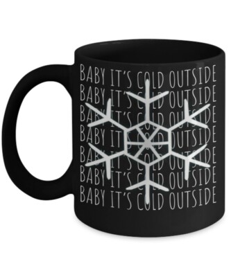 Baby It's Cold Outside11 Oz Christmas Mug for Coffee, Tea, Hot Chocolate