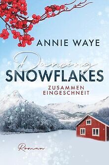 Dancing Snowflakes: Zusammen eingeschneit: romantis... | Buch | Zustand sehr gut