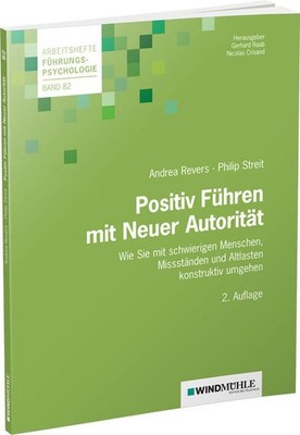 Positiv Führen mit Neuer Autorität | Andrea Revers, Philip Streit | deutsch