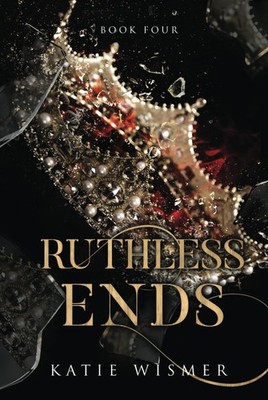 Ruthless Ends (The Marionettes) by Wismer