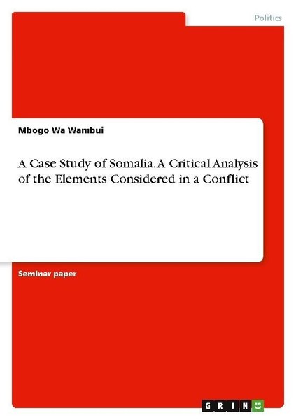 A Case Study Of Somalia. A Critical Analysis Of The Elements Considered In A Con-image
