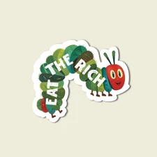 Eat the Rich Caterpillar Vinyl Sticker: Anti-Capitalist Political Protest Decal