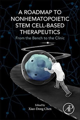A ROADMAP TO NONHEMATOPOIETIC STEM CELL-BASED By Xiao-dong Chen **Excellent**