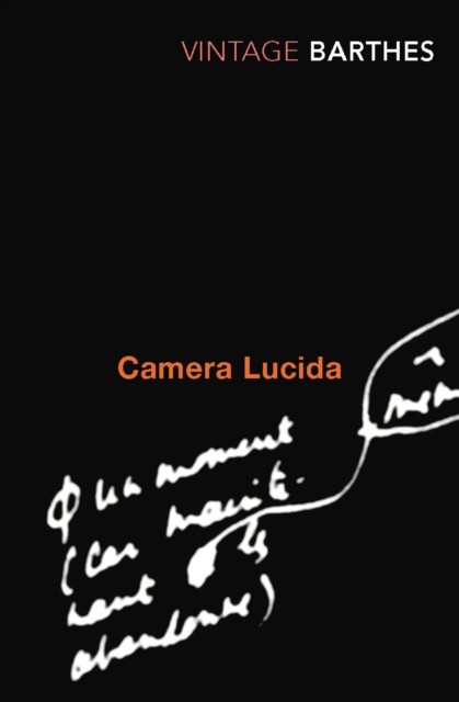 Camera Lucida Reflections on Photography by Roland Barthes (Paperback Book)