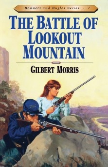 The Battle of Lookout Mountain (Bonnets and Bugles Series #7) (Book 7) .. NEW